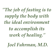 Fuhrman fasting quote